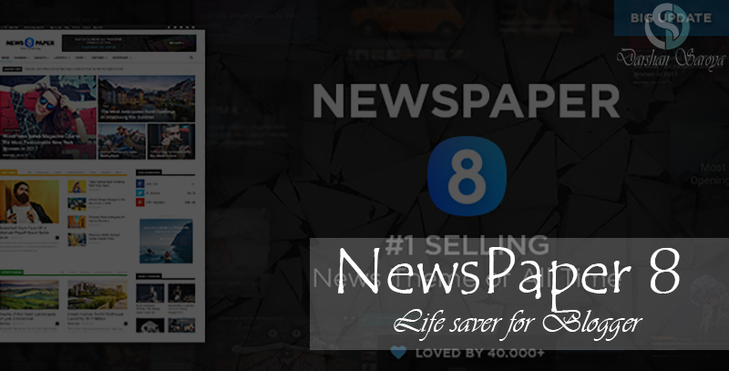 NewsPaper 8 - Life saver for Blogger