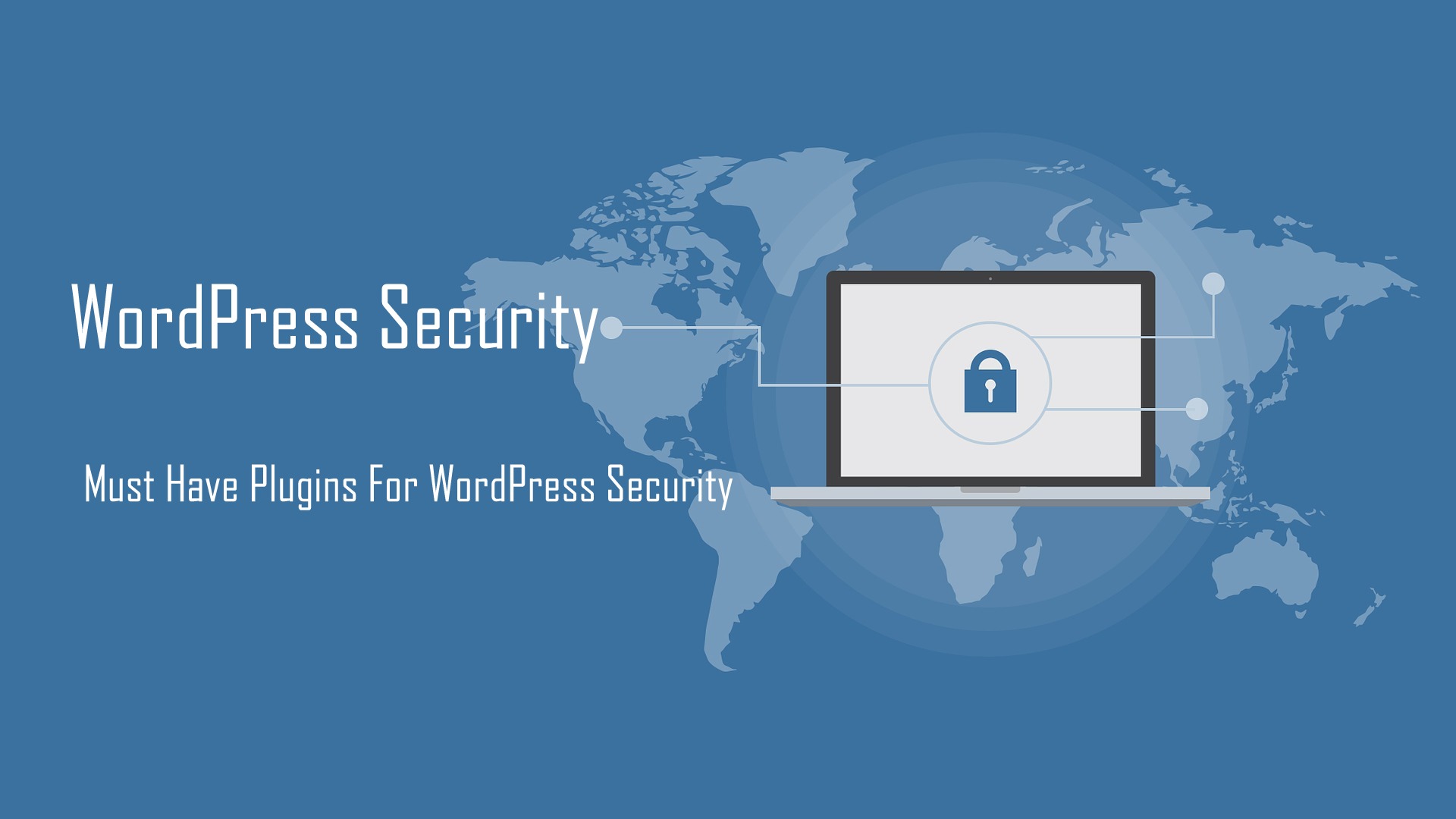 WordPress Security - Must Have Plugin For WordPress Security