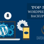 Top 3 Best WordPress Website Backup plugins