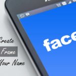 How to Create Facebook Frame to Promote Your Name