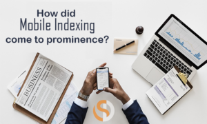 How did Mobile Indexing come to prominence