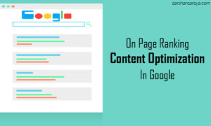 On Page Ranking Factors For Content Optimization In Google