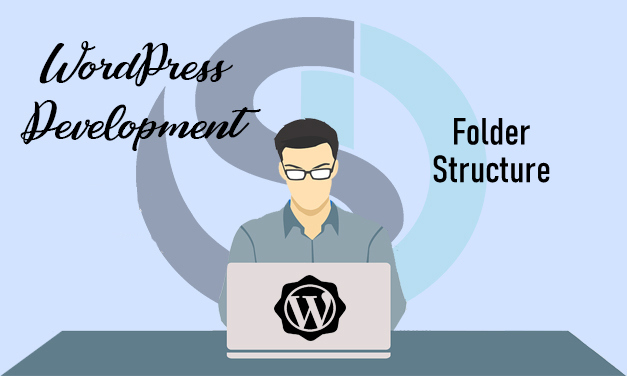 WordPress Theme Development Folder Structure