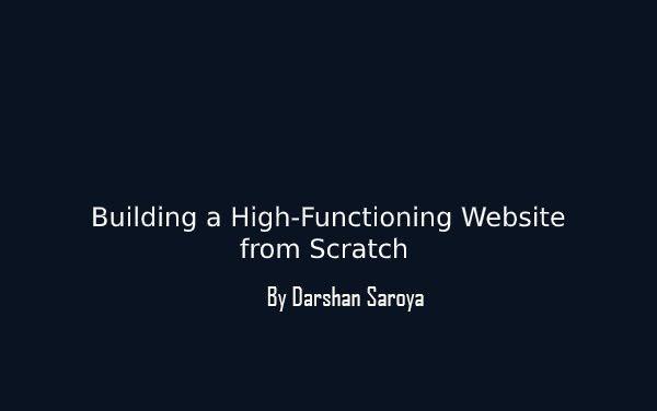 Building a High-Functioning Website from Scratch A Guide