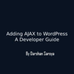Adding AJAX to WordPress - Developer Guide