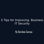 5 Tips for Improving Business IT Security