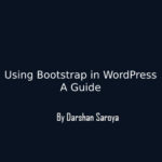 Using Bootstrap in WordPress - A Guide
