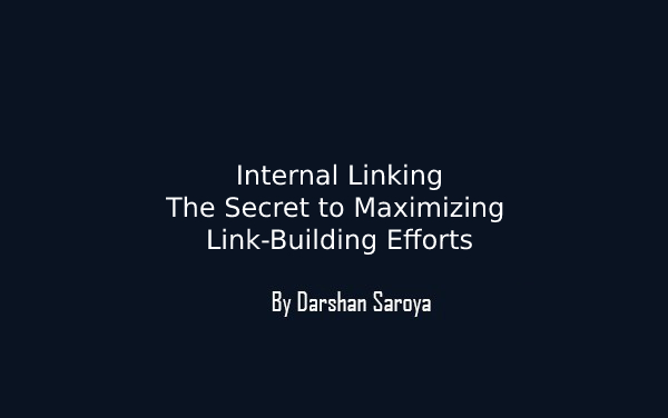 Internal Linking: The Secret to Maximizing Link-Building Efforts