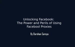 Unlocking Facebook: The Power and Perils of Using Proxies
