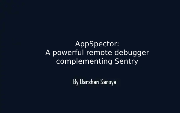 Enhance your debugging with AppSpector: a powerful remote debugger complementing Sentry